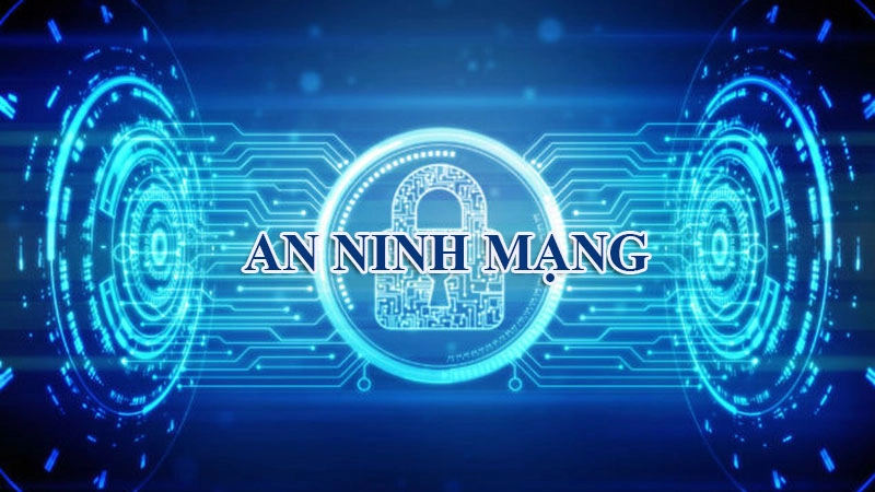 An toàn an ninh mạng là gì?