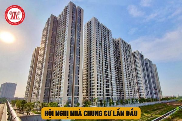 Hội nghị nhà chung cư lần đầu